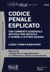 Codice penale esplicato. Con commento essenziale articolo per articolo e schemi a lettura guidata. Leggi complementari