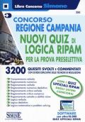 Concorso Regione Campania. Nuovi quiz di logica RIPAM per la prova preselettiva. 3200 quesiti svolti e commentati con schede esplicative delle tecniche di risoluzione. Con software di simulazione