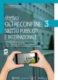 Nuovo Oltreconfine. Corso di diritto per il secondo biennio e il quinto anno degli Ist. tecnici economici indirizzo Amministrazione, finanza e marketing. Con e-book. Con espansione online. Vol. 3: Dir