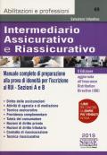 Intermediario assicurativo e riassicurativo. Manuale completo di preparazione alla prova di idoneità per l'iscrizione al Rui. Sezioni A e B