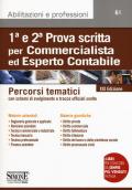 1ª e 2ª prova scritta per commercialista ed esperto contabile. Percorsi tematici con schemi di svolgimento e tracce ufficiali svolte. Con espansione online