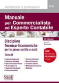 Manuale per commercialista ed esperto contabile. Vol. 2: Discipline tecnico-economiche per le prove scritte e orali