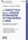 La didattica delle lingue straniere attraverso il web. Guida all'utilizzo delle risorse online per potenziare l'attività didattica