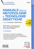 Manuale delle metodologie e tecnologie didattiche. Manuale di preparazione alle prove metodologico-didattiche dei concorsi a cattedra