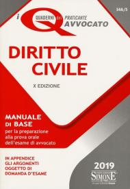 Diritto civile. Manuale di base per la preparazione alla prova orale dell'esame di avvocato