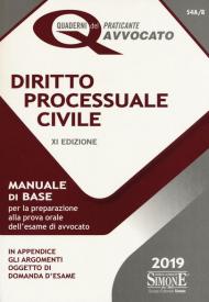 Diritto processuale civile. Manuale di base per la preparazione alla prova orale dell'esame di avvocato