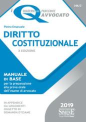 Diritto costituzionale. Manuale di base per la preparazione alla prova orale dell'esame di avvocato