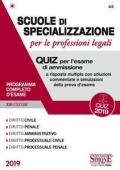 Scuole di specializzazione per le professioni legali. Quiz per l'esame di ammissione a risposta multipla con soluzioni commentate e simulazioni della prova d'esame. Programma completo d'esame