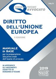 Diritto dell'Unione Europea. Manuale di base per la preparazione alla prova orale dell'esame di avvocato