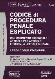 Codice di procedura penale esplicato. Con commento essenziale articolo per articolo e schemi a lettura guidata. Leggi complementari