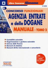 Concorsi funzionari Agenzia delle Entrate e delle Dogane. Manuale. Vol. 2