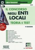 Il concorso negli enti locali. Teoria e test. Con software di simulazione