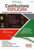 Costituzione esplicata. Spiegata e commentata articolo per articolo