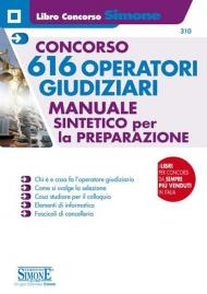 Concorso 616 operatori giudiziari. Manuale sintetico per la preparazione