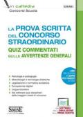 La prova scritta del concorso straordinario. Quiz commentati sulle avvertenze generali. Con software di simulazione