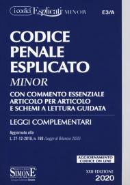 Codice penale esplicato. Con commento essenziale articolo per articolo e schemi a lettura guidata. Leggi complementari