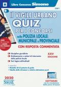 Il vigile urbano. Quiz per i concorsi nella polizia locale, municipale e provinciale. Con software di simulazione