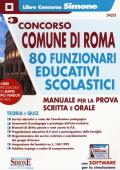 Concorso Comune di Roma 80 funzionari educativi scolastici. Manuale per la prova scritta e orale. Teoria e quiz - Con software per la simulazione. Con espansione online. Con software di simulazione