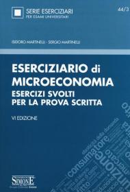 Eserciziario di microeconomia. Esercizi svolti per la prova scritta