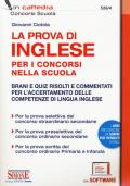 La prova di inglese per i concorsi nella scuola. Brani e quiz risolti e commentati per l'accertamento delle competenze di lingua inglese. Con software di simulazione