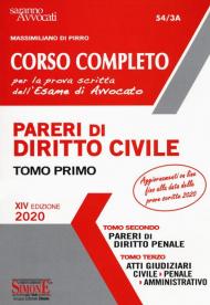 Corso completo per la prova scritta dell'esame di avvocato: Pareri di diritto civile-Pareri di diritto penale-Atti giudiziari: civile, penale, amministrativo