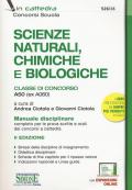 Scienze naturali, chimiche e biologiche. Classe di concorso A50 (ex A060). Manuale disciplinare completo per le prove scritte e orali dei concorsi a cattedra. Con espansioni online