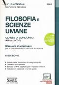 Filosofia e scienze umane. Classe di concorso A18 (ex A036). Manuale disciplinare per la preparazione ai concorsi a cattedra. Con espansione online