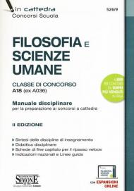 Filosofia e scienze umane. Classe di concorso A18 (ex A036). Manuale disciplinare per la preparazione ai concorsi a cattedra. Con espansione online