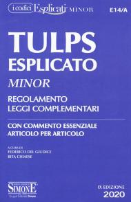 Tulps esplicato. Regolamento. Leggi complementari. Con commento essenziale articolo per articolo. Ediz. minor