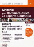 Manuale per commercialista ed esperto contabile. Vol. 2: Discipline tecnico-economiche per le prove scritte e orali.
