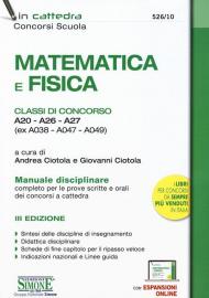 Matematica e fisica. Classi di concorso A20-A26-A27 (ex A038-A047-A049). Manuale disciplinare completo per le prove scritte e orali dei concorsi a cattedra. Con espansione online