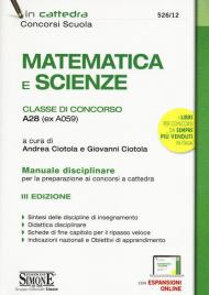 Matematica e scienze. Classe di concorso A28 (ex A059). Manuale disciplinare per la preparazione ai concorsi a cattedra. Con espansione online