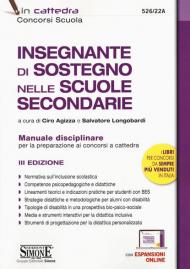 Insegnante di sostegno nelle scuole secondarie. Manuale disciplinare per la preparazione ai concorsi a cattedra. Con aggiornamento online