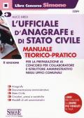 L' ufficiale d'anagrafe e di stato civile. Manuale teorico-pratico per la preparazione ai concorsi per collaboratore e istruttore amministrativo negli uffici comunali