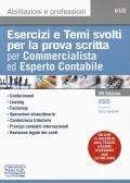 Esercizi e temi svolti per la prova scritta per commercialista ed esperto contabile. Con aggiornamento online