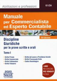 Manuale per commercialista ed esperto contabile. Vol. 1: Discipline giuridiche per le prove scritte e orali.