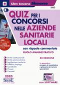 Quiz per i concorsi nelle aziende sanitarie locali con risposte commentate. Ruolo amministrativo