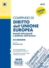 Compendio di diritto dell'Unione Europea. Aspetti istituzionali e politiche dell'Unione