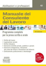 Manuale del consulente del lavoro. Programma completo per la prova scritta e orale. Con Contenuto digitale per accesso on line