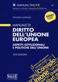 Manuale di diritto dell'Unione Europea. Aspetti istituzionali e politiche dell'Unione