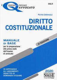 Diritto costituzionale. Manuale di base per la preparazione alla prova orale dell'esame di avvocato