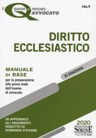 Diritto ecclesiastico. Manuale di base per la preparazione alla prova orale dell'esame di avvocato