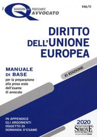 Diritto dell'Unione Europea. Manuale di base per la preparazione alla prova orale dell'esame di avvocato