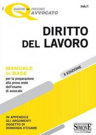 Diritto del lavoro. Manuale di base per la preparazione alla prova orale dell'esame di avvocato. Con aggiornamento online