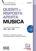 Quesiti a risposta aperta. Musica. Classi di concorso A29-A30-A53. Con espansione online