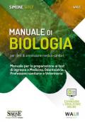 Manuale di biologia per i test di ammissione medico-sanitari. Manuale per la preparazione ai test di ingresso a Medicina, Odontoiatria, Professioni sanitarie e Veterinaria. Con espansione online. Con software di simulazione