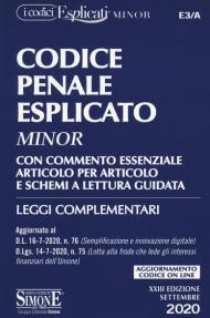 Codice penale esplicato. Con commento essenziale articolo per articolo e schemi a lettura guidata. Leggi complementari