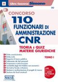 Concorso CNR. 110 funzionari di amministrazione. Teoria e quiz materie giuridiche. Con espansione online. Con software di simulazione