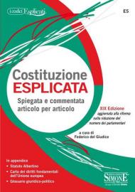 Costituzione esplicata. Spiegata e commentata articolo per articolo