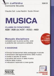 Musica. Classi di concorso A29-A30 (ex A031-A032) -A53. Manuale disciplinare completo per le prove scritte, orali e pratiche dei concorsi a cattedra. Con espansione online